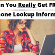Can You Really Get Free Cell Phone Lookup Information?