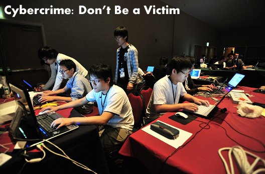 Cybercrime: Don't Be a Victim