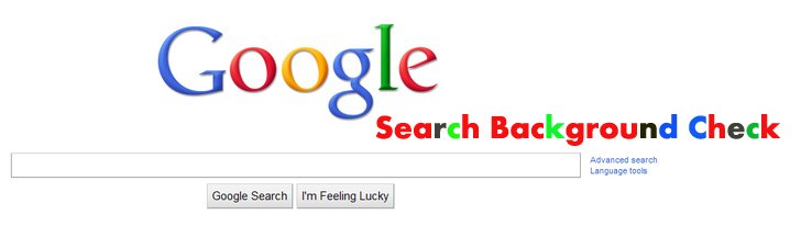 The Google Search Background Check
