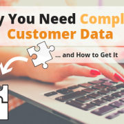 Complete Customer Data and How to Get It