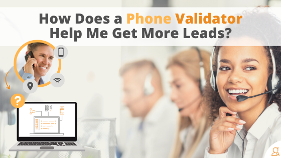 How Does a Phone Validator Help Me Get More Leads via Searchbug.com
