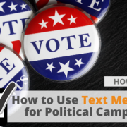 How to Use Text Messaging for Political Campaigns via Searchbug.com