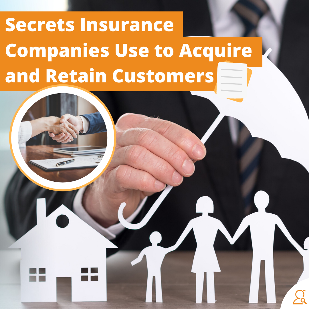 Secrets Insurance Companies Use to Acquire and Retain Customers via Searchbug.com