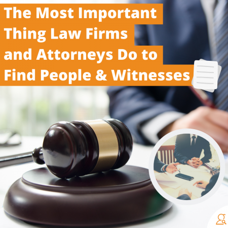 The Most Important Thing Law Firms and Attorneys Do to Find People via Searchbug.com