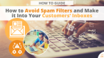 How to Avoid Spam Filters and Make it Into Your Customers’ Inboxes via Searchbug.com