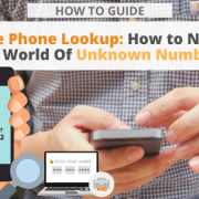 Reverse Phone Lookup: How to Navigate the World of Unknown Numbers