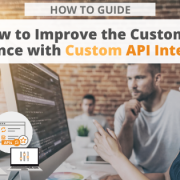 How to Improve the Customer Experience with Custom API Integration via Searchbug