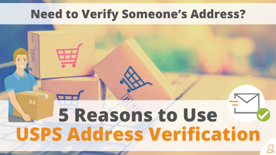 5 Reasons To Use Usps Address Verification 3629