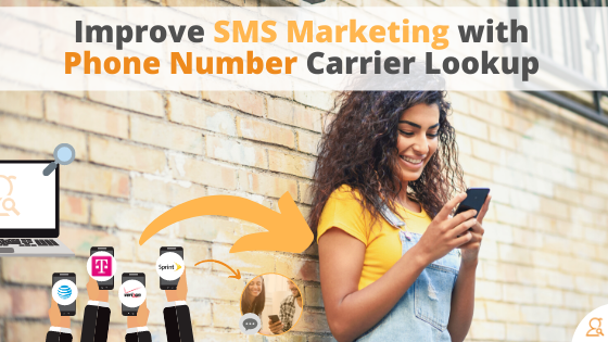 Improve SMS Marketing with Phone Number Carrier Lookup via Searchbug.com