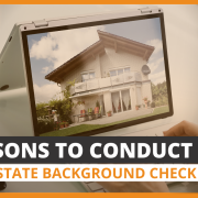 3 Reasons to Conduct a real estate background check