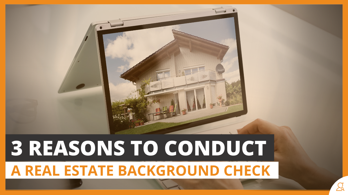 3 Reasons to Conduct a real estate background check