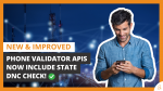 Improved Phone Validator APIs Now Include State DNC Check