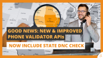 Good News New & Improved Phone Validator APIs Now Include State DNC Check!