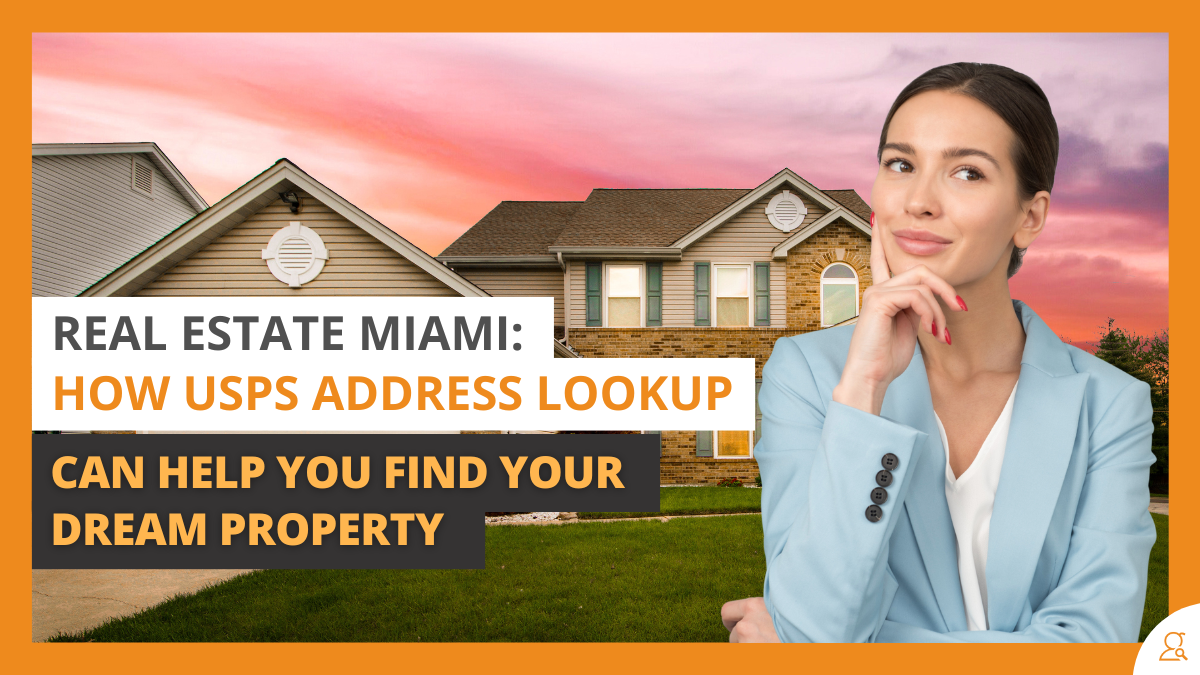 Miami Real Estate How Usps Address Lookup Can Help You