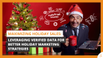 Maximizing Holiday Sales Leveraging Verified Data for Better Holiday Marketing Strategies