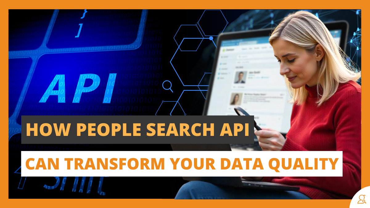 How People Search API Can Transform Your Data Quality
