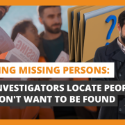 Tracking Missing Persons How Investigators Locate People Who Don t Want to Be Found